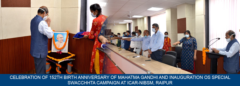 Celebration of 152th Birth Anniversary of Mahatma Gandhi and inauguration os Special Swacchhta Campaign at ICAR-NIBSM, Raipur
