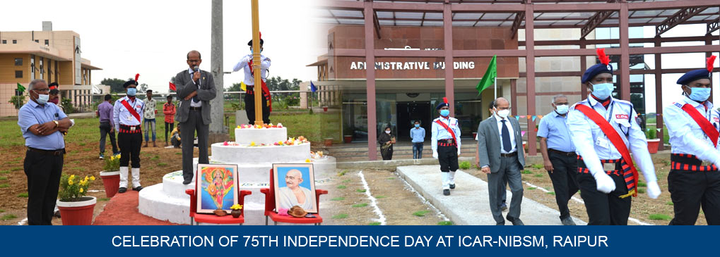 Celebration of 75th Independence Day at ICAR-NIBSM, Raipur 
