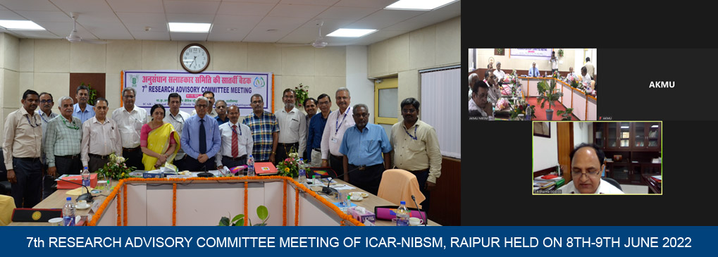 7th Research Advisory Committee Meeting of ICAR-NIBSM, Raipur held on 8th-9th June 2022 