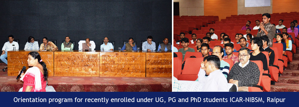Orientation program for recently enrolled under UG, PG and PhD students ICAR-NIBSM, Raipur