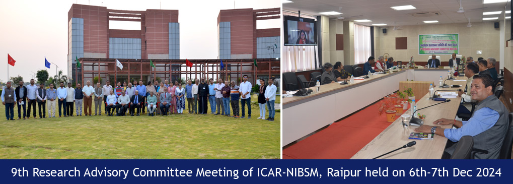 9th Research Advisory Committee Meeting of ICAR-NIBSM, Raipur held on 6th-7th Dec 2024