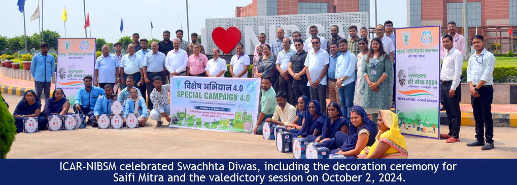 ICAR-NIBSM celebrated Swachhta Diwas, including the decoration ceremony for Saifi Mitra and the valedictory session on October 2, 2024